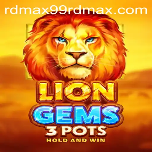 Discover LionGems3pots: A Unique Gaming Experience with RDMax99 Strategy